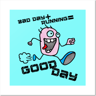 Bad Day Plus Running Equals A Good Day 2.0 Posters and Art